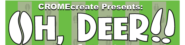 "Oh, Deer!" | June 26th | 5-7pm